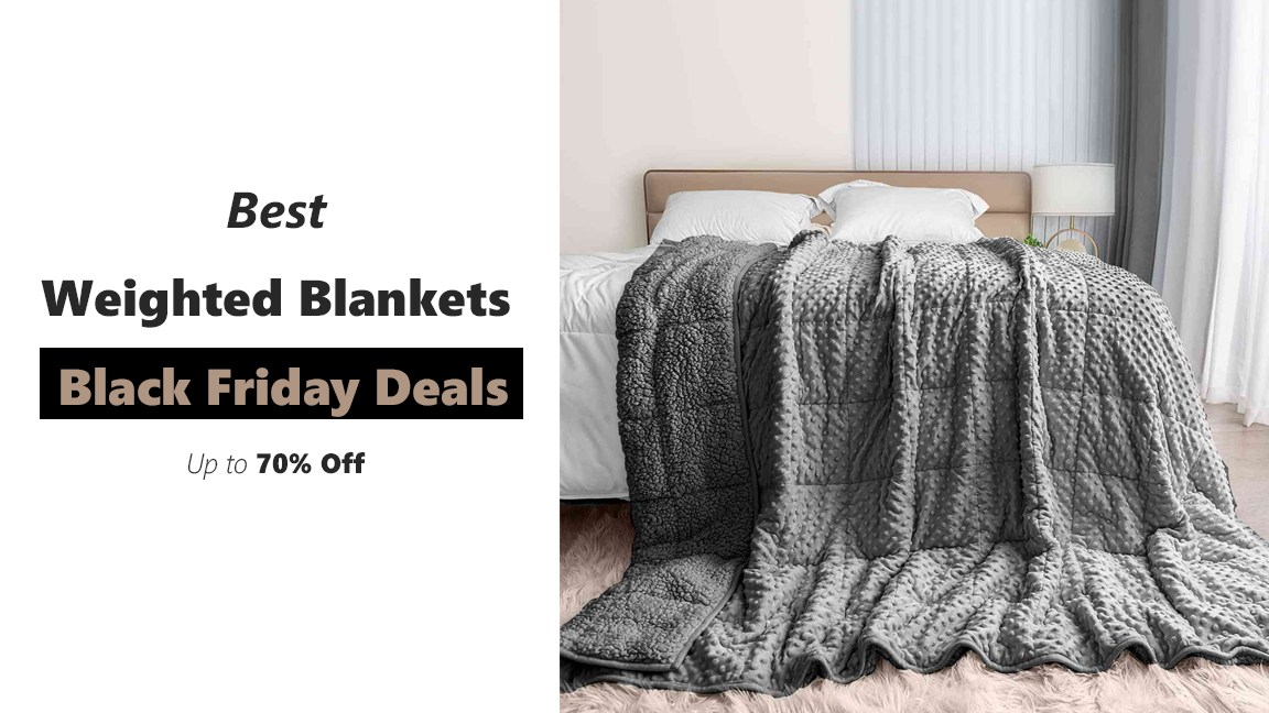 Best Weighted Blankets Black Friday Deals 2022 – Up to 70% Off